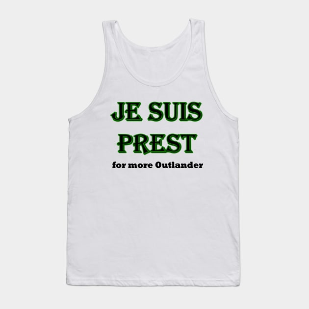 Je Suis Prest for more Outlander Tank Top by julieerindesigns